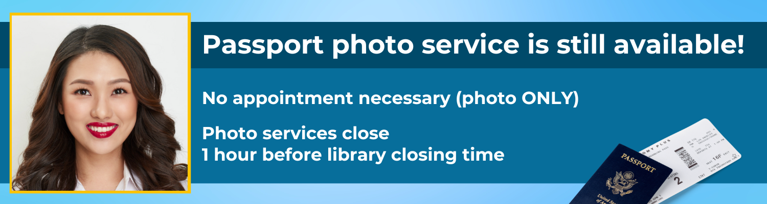 Passport Photo Services Still Available Up Until 1 Hour Before Library Closing