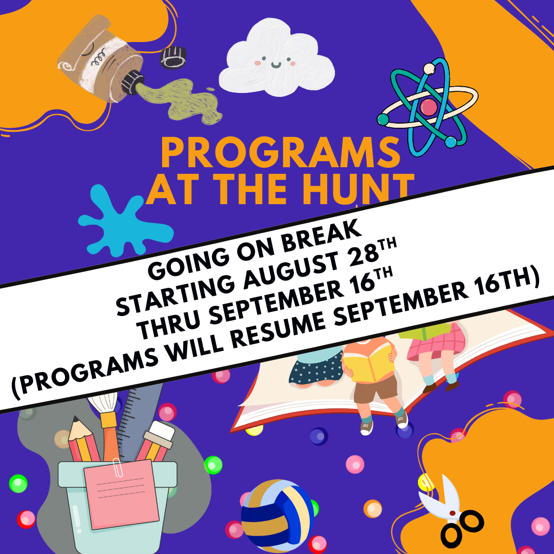 Hunt program hiatus August 28 through September 16