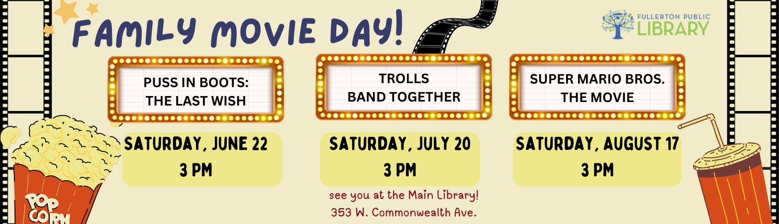 Children's Movies at Main Branch: Puss in Boots The Last Wish on June 22 at 3 PM, Trolls Band Together on July 20 at 3 PM, The Super Mario Brothers Movie on August 17 at 3 PM