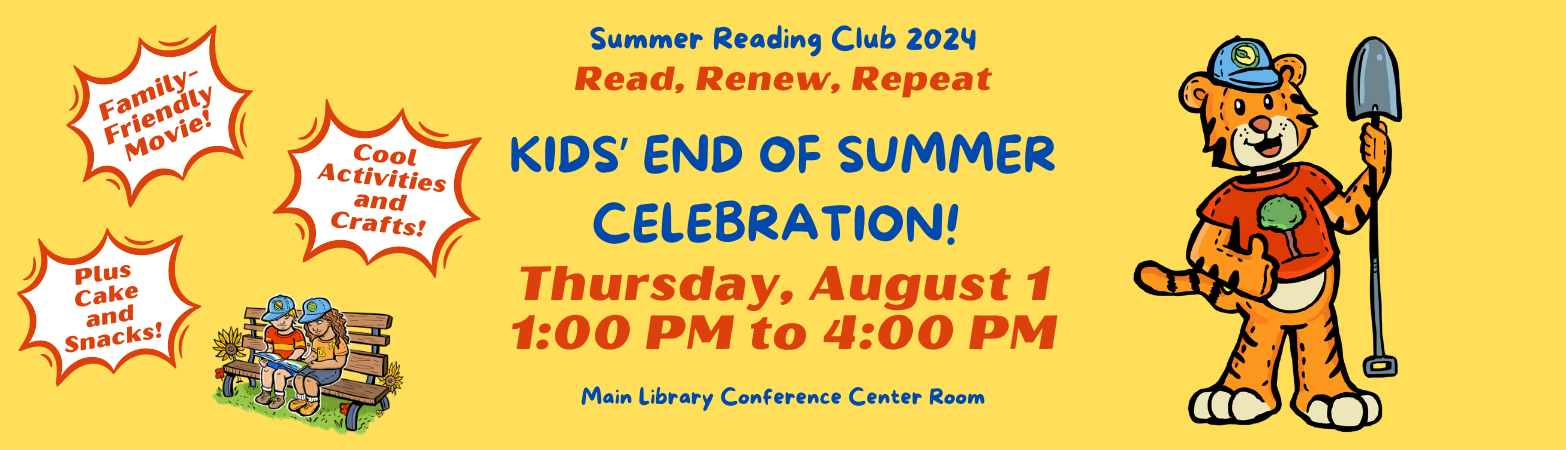 End of Summer Children's Celebration Party on August 1 from 1PM to 4PM in Main Library Conference Room