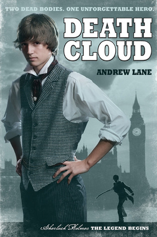 Death-Cloud-(Sherlock-Holmes:-The-Legend-Begins-#1)-by-Andrew-Lane-cover