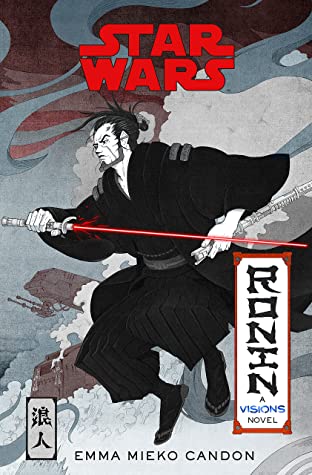 Star-Wars-Visions:-Ronin:-A-Visions-Novel-(Inspired-by-The-Duel)-by-Emma-Mieko-Candon-