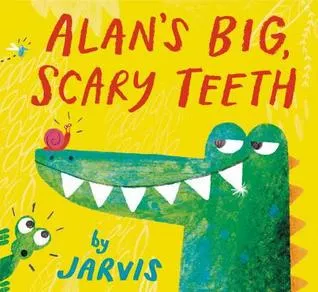 Alan's Big, Scary Teeth by Jarvis cover