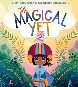 The Magical Yet by Angela DiTerlizzi cover