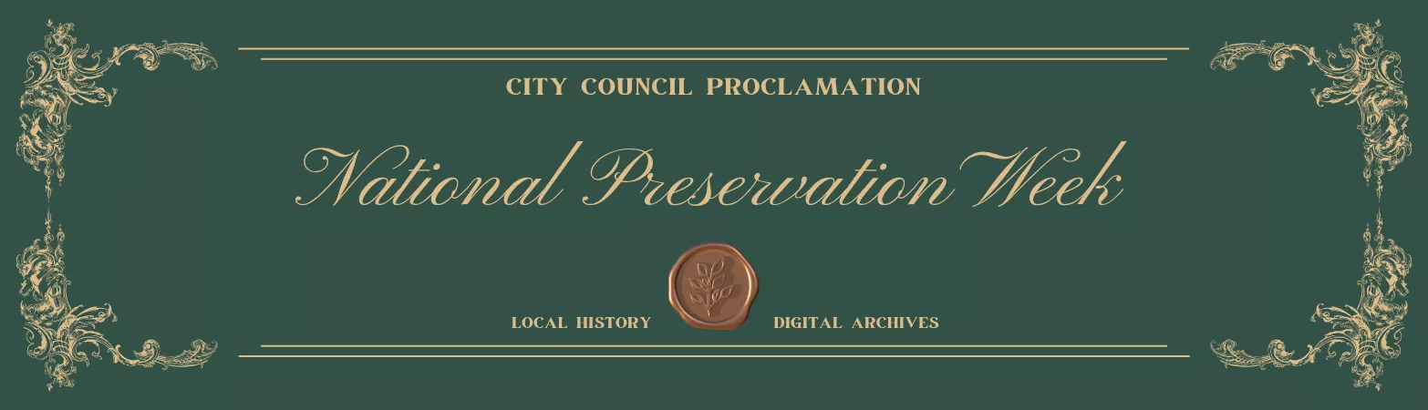 City Council Proclamation. National Preservation Week. Local History Digital Archives.